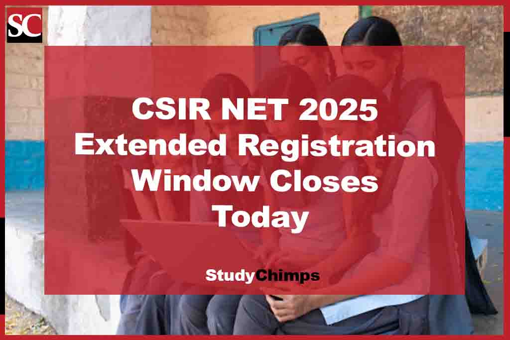 CSIR NET 2025 Extended Registration Window Closes Today